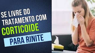 Como tratar a Rinite SEM CORTICOIDE Dicas de remédios e vacina de rinite [upl. by Andel]