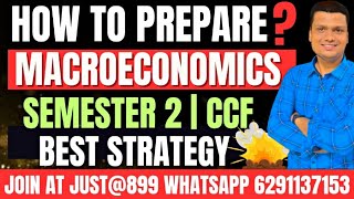 How To Prepare Macroeconomics 🔥 80 Strategy Semester 2 CCF  Calcutta University [upl. by Nylimaj804]