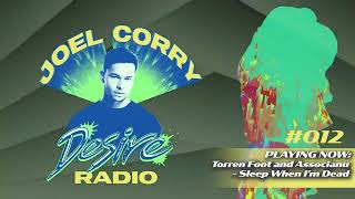 JOEL CORRY  DESIRE RADIO 012 [upl. by Julianne]