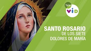 Rosario de los Siete Dolores de María 15 Septiembre 2024 📿 Tele VID VirgenDeLosDolores [upl. by Subocaj91]