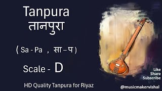 Tanpura D scale sapa  तानपुरा साप D scale for vocal riyaz male and female [upl. by Lemay609]