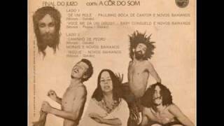 Novos Baianos  Dê um Rolê 1971 [upl. by Eelamme275]