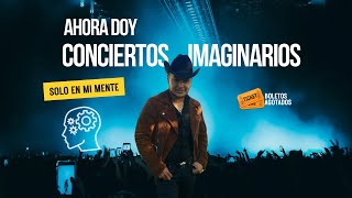 Se Agotaron Los Boletos Para Mi Concierto Imaginario [upl. by Odarnoc]