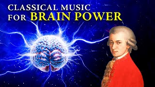 Classical Music for Brain Power  Improve Concentration and Creativity with Mozart Effect [upl. by Ailido]