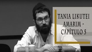 Tania Likutei Amarim Capitulo 5  Rabino Dudu [upl. by Arzed]