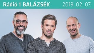 Rádió 1 Balázsék 20190207  Csütörtök [upl. by Nosemaj]