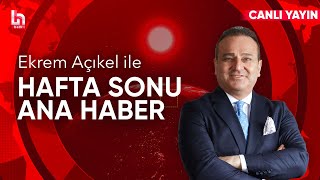 Ekrem Açıkel ile Hafta Sonu Ana Haber 12 Ekim 2024 [upl. by Zippora959]