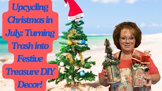 Upcycling Christmas in July Turning Trash into Festive Treasure DIY Decor [upl. by Ralleigh]