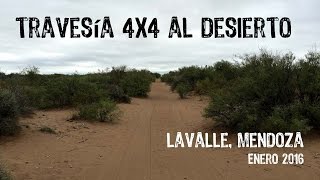 Travesía 4x4 Desierto Lavalle Mendoza  Enero 2016 [upl. by Lindley]