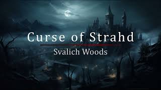 Svalich Woods  DampDTTRPG  Music for Curse of Strahd [upl. by Coral]