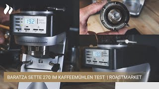 Baratza Sette 270 im Kaffeemühlen Test  roastmarket [upl. by Nnaer]