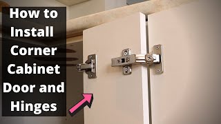 Installing Corner Cabinet Door and Hinges [upl. by Wolgast132]