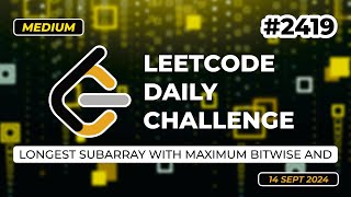 Leetcode Daily 2419  Longest Subarray With Maximum Bitwise AND Solution in C [upl. by Hastings320]