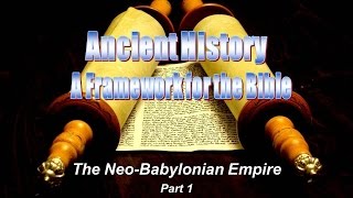 History amp the Bible NeoBabylonian Empire  Part 1 [upl. by Nollaf]