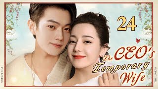 ENGSUB【❣️The CEOs Temporary Wife ❣️】▶EP24  Chinese Drama  Dilraba Dilmurat  Xu Kai [upl. by Wobniar881]