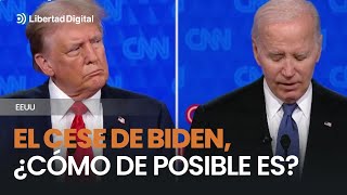 ESTADOS UNIDOS  El cese de Biden ¿cómo de posible es [upl. by Larkins]