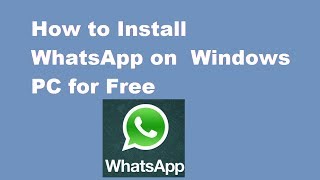 How to Install WhatsApp Windows PC  Windows 78XPVista [upl. by Weed616]