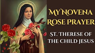 St Therese of the Child Jesus — quotMy Novena Rose Prayerquot [upl. by Yob]