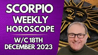 Scorpio Horoscope Weekly Astrology from 18th December 2023 [upl. by Madelle]