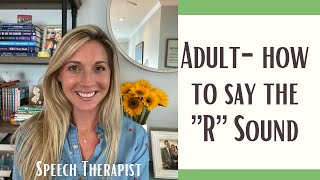 HOW TO SAY THE quotRquot SOUND At Home Speech Therapy Exercises For Teens amp Adults The Speech Scoop [upl. by Mohandas]