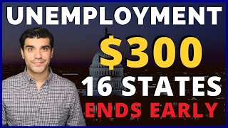 300 Unemployment Benefits Extension 16 States End Unemployment Benefits Extension Early PUA PEUC [upl. by Lepp]