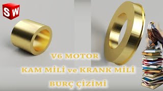 Solidworks  V6 Motor  Kam Mili ve Krank Mili Burçları Çizimi [upl. by Reinert]