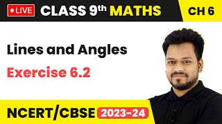 Lines and Angles  Exercise 62  Class 9 Maths Chapter 6 LIVE [upl. by Fillian]