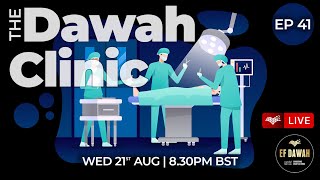 The Dawah Clinic Episode 41 [upl. by Maurer]