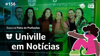 Univille em Notícias 156  Especial Feira de Profissões [upl. by Llet]