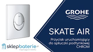 Przycisk uruchamiający do spłuczki podtynkowej Chrom Skate Air GROHE 38505000  SklepBateriepl [upl. by Demp540]