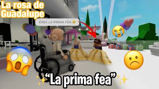 ✨😓La prima fea🥺 La Rosa de Guadalupe en Roblox 🐸✨ [upl. by Yeniar35]