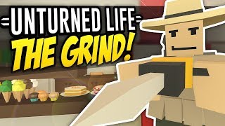 THE GRIND  Unturned Life Roleplay 306 [upl. by Flory302]