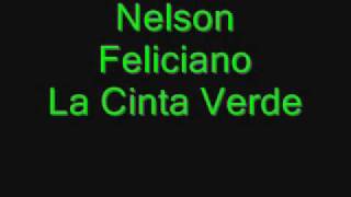 nelson feliciano  la cinta verde [upl. by Luana]