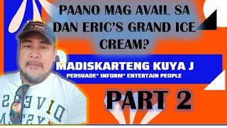 PAANO MAG AVAIL SA DAN ERICS GRAND ICE CREAM PART 2NumeroUNOngIcecreamNgBayanAuthorizedRetailer [upl. by Leagiba]