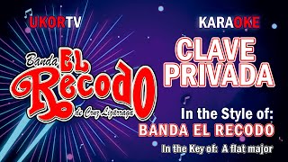 Banda El Recodo  Clave Privada KARAOKE [upl. by Dasi873]