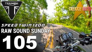 Triumph Speed Twin 1200  Raw Sound Sunday 105 [upl. by Marigolde316]