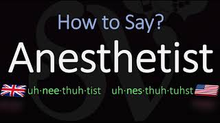 How to Pronounce Anesthetist CORRECTLY Meaning amp Pronunciation [upl. by Braswell907]