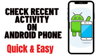 HOW TO CHECK RECENT ACTIVITY ON ANDROID PHONE [upl. by Atiran]