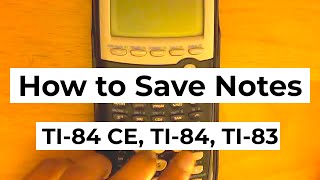 How to put notes and save them on your TI 84 Plus CE TI 84 or TI 83 graphing calculator [upl. by Doane]