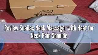 Review Snailax Neck Massager with Heat for Neck Pain Shoulder Electric Back Massagers for Pain 4D [upl. by Nylacaj]