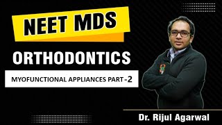 NEET MDS  Orthodontics  Dr Rijul Agarwal [upl. by Enneirb494]