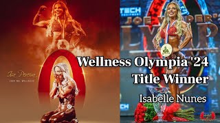 Wellness Olympia 24 Title Winner  Isabelle Nunes mrolympia crossfit wellness mrolympia2024 [upl. by Auohs78]