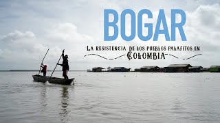 Bogar La resistencia de los pueblos palafitos en Colombia  Crónica inmersiva 180° [upl. by Dorine804]