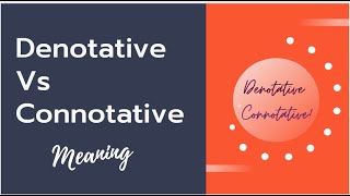 Difference between Connotative and Denotative meaning  Denotative vs Connotative [upl. by Pebrook814]