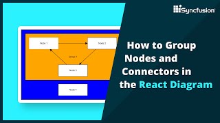 How to Group Nodes and Connectors in the React Diagram [upl. by Rosenfeld]