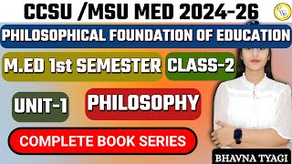 MEd Class 2 CCSU MED Philosophy Unit1MED 1st sem  By Bhavna Tyagi [upl. by Annohsal]