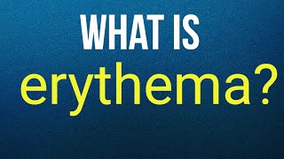 What is erythema [upl. by Akeber]