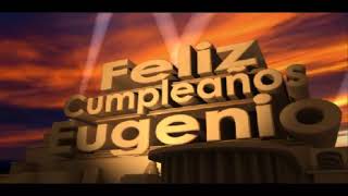 Feliz Cumpleaños EUGENIO 🎉  INTRO 20th CENTURY fox 🎬 [upl. by Aneloc]