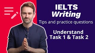 Understand IELTS Writing Tips and practice questions for Task 1 and 2 [upl. by Siobhan]