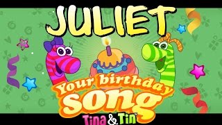 TinaampTin Happy Birthday JULIET Personalized Songs For Kids PersonalizedSongs [upl. by Aehsan]